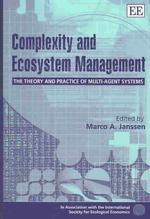 Complexity and Ecosystem Management : The Theory and Practice of Multi-Agent Systems