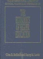 高等教育の経済学<br>The Economics of Higher Education (The International Library of Critical Writings in Economics series)