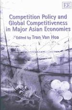 アジア主要国の競争政策と国際競争力<br>Competition Policy and Global Competitiveness in Major Asian Economies
