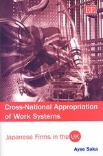 ワークシステムの流用：英国における日本企業の事例<br>Cross-National Appropriation of Work Systems : Japanese Firms in the UK