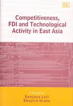 東アジアにおける対外直接投資、技術開発と競争力<br>Competitiveness, FDI and Technological Activity in East Asia