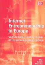 欧州のネット起業家：ベンチャー破綻と情報通信改革の連関<br>Internet Entrepreneurship in Europe : Venture Failure and the Timing of Telecommunications Reform