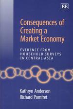 Consequences of Creating a Market Economy : Evidence from Household Surveys in Central Asia