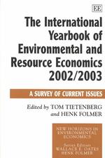 The International Yearbook of Environmental and Resource Economics 2002/2003 : A Survey of Current Issues (New Horizons in Environmental Economics series)