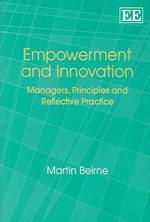 Empowerment and Innovation : Managers, Principles and Reflective Practice