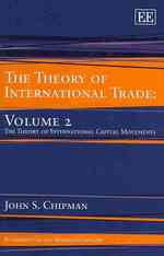 国際貿易理論（第２巻）<br>The Theory of International Trade : Volume 2, the Theory of International Capital Movements (Economists of the Twentieth Century series)