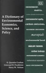 環境経済・科学・政策辞典<br>A Dictionary of Environmental Economics, Science, and Policy