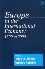 国際経済の中のヨーロッパ：１５００－２０００年<br>Europe in the International Economy 1500 to 2000