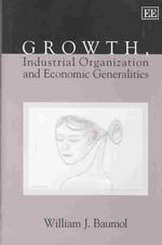 Growth, Industrial Organization and Economic Generalities
