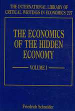 地下経済の経済学（全２巻）<br>The Economics of the Hidden Economy (The International Library of Critical Writings in Economics series)