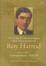 Ｒ．ハロッド戦間期文書・書簡集（全３巻）<br>The Collected Interwar Papers and Correspondence of Roy Harrod