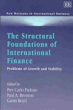 国際金融の構造的基盤<br>The Structural Foundations of International Finance : Problems of Growth and Stability (New Horizons in International Business series)