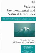 環境・天然資源の価値評価：非市場財の計量経済学<br>Valuing Environmental and Natural Resources : The Econometrics of Non-market Valuation (New Horizons in Environmental Economics series)