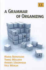 変わる組織原理<br>A Grammar of Organizing