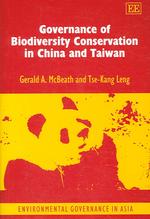 中国と台湾における生物多様性保護<br>Governance of Biodiversity Conservation in China and Taiwan (Environmental Governance in Asia Series)