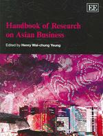 アジア・ビジネス研究ハンドブック<br>Handbook of Research on Asian Business (Research Handbooks in Business and Management series)