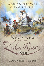 Who's Who in the Zulu War 1879, Vol. 2: Colonials and Zulus