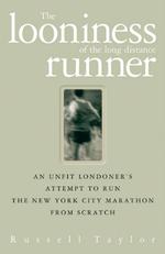 The Looniness of the Long Distance Runner （Library Binding）