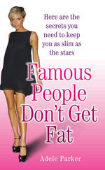 Famous People Don't Get Fat -- Paperback / softback