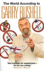 World According to Garry Bushell -- Hardback