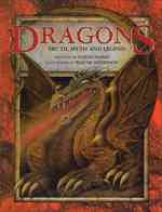 Dragons : Truth, Myth and Legend