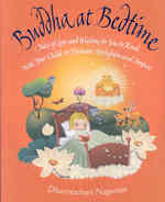 Buddha at Bedtime : Tales of Love and Wisdom for You to Read with Your Child to Enchant, Enlighten a -- Hardback