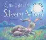 By the Light of the Silvery Moon