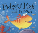 Fidgety Fish and Friends