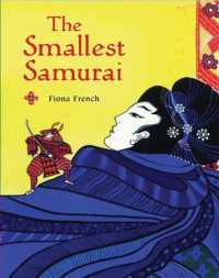 The Smallest Samurai : A Tale of Old Japan （Reissue）