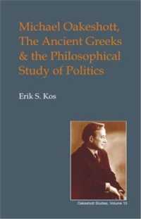 Michael Oakeshott, the Ancient Greeks, and the Philosophical Study of Politics (British Idealist Studies, Series 1: Oakeshott)
