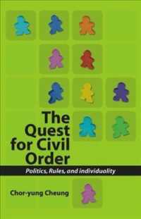 Quest for Civil Order : Politics, Rules and Individuality