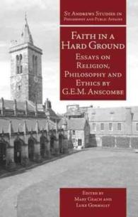 Faith in a Hard Ground : Essays on Religion, Philosophy and Ethics (St Andrews Studies in Philosophy and Public Affairs)