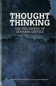 Thought Thinking : The Philosophy of Giovanni Gentile
