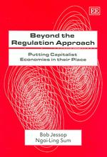 資本主義経済への規制を超えたアプローチ<br>Beyond the Regulation Approach : Putting Capitalist Economies in their Place