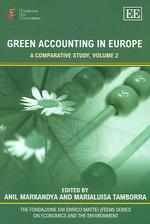 ヨーロッパの環境会計　第２巻：比較研究<br>Green Accounting in Europe : A Comparative Study, Volume 2 (The Fondazione Eni Enrico Mattei series on Economics, the Environment and Sustainable Development)