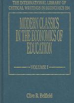 教育の経済学：現代の古典（全２巻）<br>Modern Classics in the Economics of Education (The International Library of Critical Writings in Economics series)