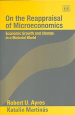 ミクロ経済学の再評価<br>On the Reappraisal of Microeconomics : Economic Growth and Change in a Material World
