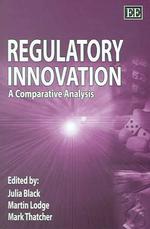 規制におけるイノベーション<br>Regulatory Innovation : A Comparative Analysis