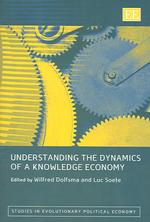知識経済のダイナミクス<br>Understanding the Dynamics of a Knowledge Economy (Studies in Evolutionary Political Economy series)