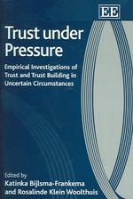 不確実な状況下での信頼構築<br>Trust under Pressure : Empirical Investigations of Trust and Trust Building in Uncertain Circumstances