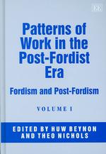 ポスト・フォーディズム時代の就労形態（全２巻）<br>Patterns of Work in the Post-Fordist Era : Fordism and Post-Fordism (Elgar Mini Series)