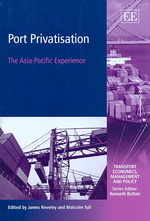 港湾の民営化：アジア・パシフィックの例をもとに<br>Port Privatisation : The Asia-Pacific Experience (Transport Economics, Management and Policy series)