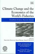 気候変動と世界漁業の経済学<br>Climate Change and the Economics of the World's Fisheries : Examples of Small Pelagic Stocks (New Horizons in Environmental Economics series)