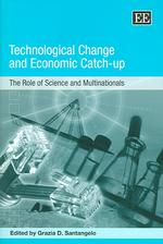 技術的変化と経済成長：公的研究機関と多国籍企業の役割<br>Technological Change and Economic Catch-up : The Role of Science and Multinationals