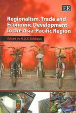 アジアパシフィック地域のリージョナリズム、貿易と経済発展<br>Regionalism, Trade and Economic Development in the Asia-Pacific Region
