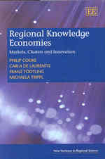 地域的知識経済：市場、クラスターとイノベーション<br>Regional Knowledge Economies : Markets, Clusters and Innovation (New Horizons in Regional Science series)