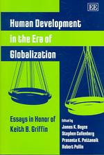 グローバル化時代の人間開発（記念論文集）<br>Human Development in the Era of Globalization : Essays in Honor of Keith B. Griffin