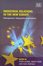 新生ヨーロッパの労働関係<br>Industrial Relations in the New Europe : Enlargement, Integration and Reform