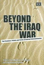 イラク戦争を越えて：対外介入主義の諸問題<br>Beyond the Iraq War : The Promises, Pitfalls and Perils of External Interventionism