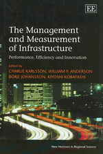 インフラの管理と測定<br>The Management and Measurement of Infrastructure : Performance, Efficiency and Innovation (New Horizons in Regional Science series)